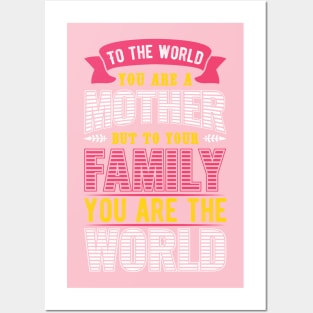 MOM World To family Posters and Art